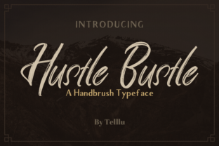 Adding Soul to Your Designs: Why Hustle Bustle Is the Brush Font Youâve Been Looking For